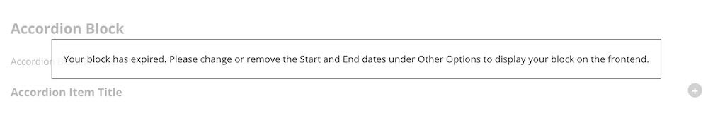 wd_s Gutenberg expired block message that says, "Your block has expired. Please change or remove the Start and End dates under Other Options to display your block on the frontend.